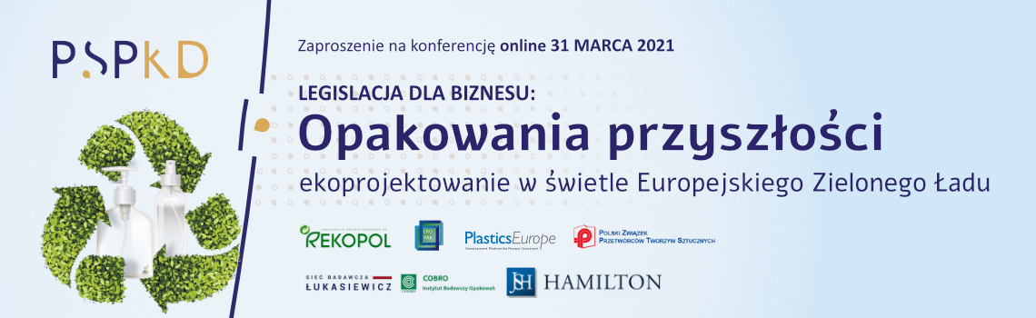 LEGISLACJA DLA BIZNESU: konferencja online "OPAKOWANIA PRZYSZŁOŚCI - ekoprojektowanie w świetle Europejskiego Zielonego Ładu"